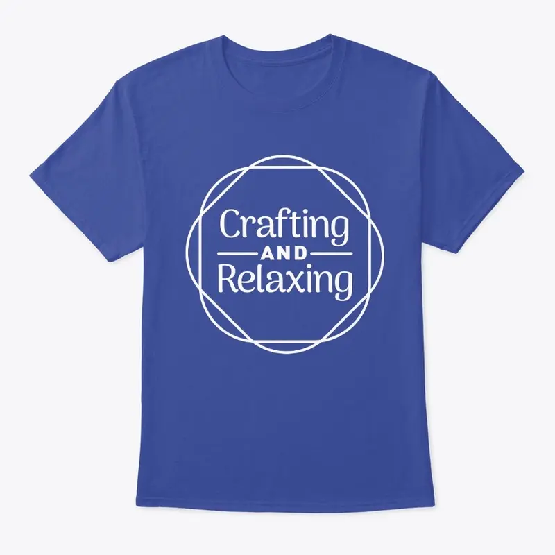 Crafting and Relaxing Hoodie and T's